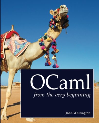 Ocaml From The Very Beginning John Whitington