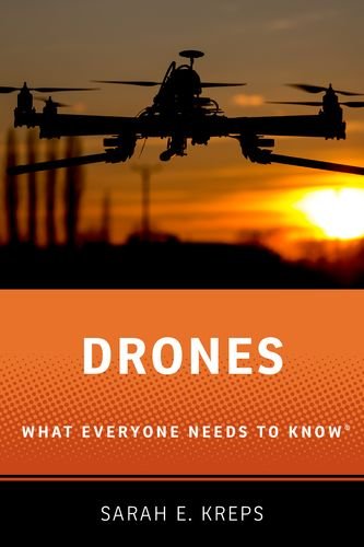 Drones What Everyone Needs To Know 1st Edition Sarah E Kreps