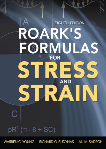 Roarks Formulas For Stress And Strain 8th Ed 8th Edition Warren C Young