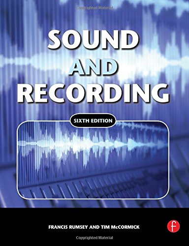 Sound And Recording 6th Edition Francis Rumsey Tim Mccormick