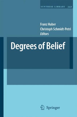 Degrees Of Belief 2009th Edition Franz Huber Christoph Schmidtpetri