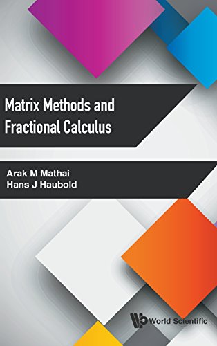 Matrix Methods And Fractional Calculus 1st Edition Arak M Mathai