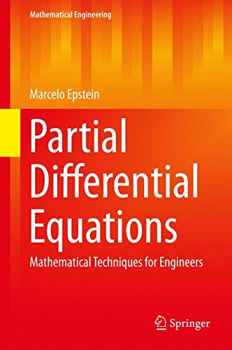 Partial Differential Equations Mathematical Techniques For Engineers 1st Ed 2017 Marcelo Epstein