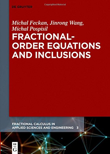 Fractionalorder Equations And Inclusions 1st Edition Michal Feckan