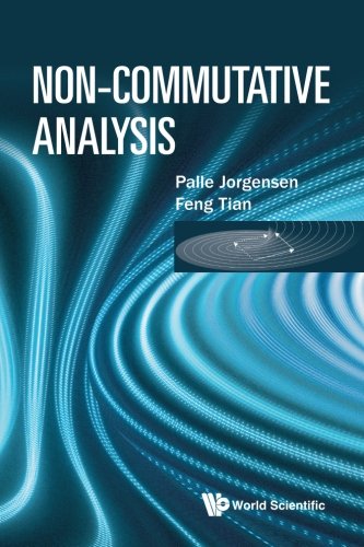 Noncommutative Analysis Palle Jorgensen Feng Tian