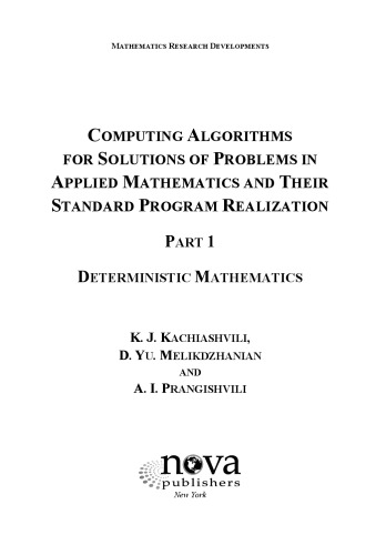 Computing Algorithms For Solutions Of Problems In Applied Mathematics 1 Deterministic Mathematic Kachiashvili Kj