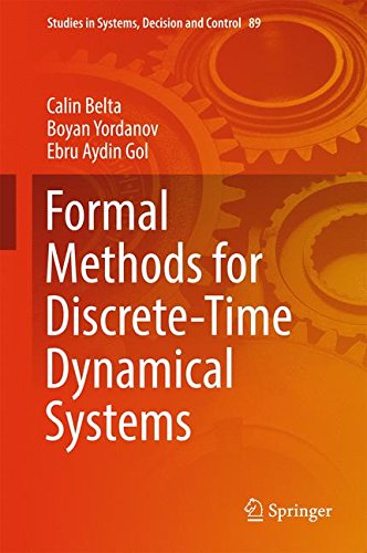 Formal Methods For Discretetime Dynamical Systems 1st Ed 2017 Calin Belta