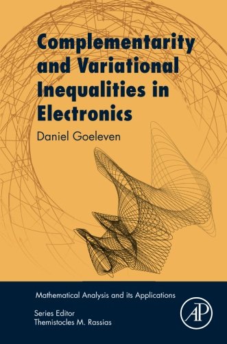 Complementarity And Variational Inequalities In Electronics 1st Edition Daniel Goeleven