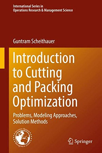 Introduction To Cutting And Packing Optimization Problems Modeling Approaches Solution Methods 1st Guntram Scheithauer