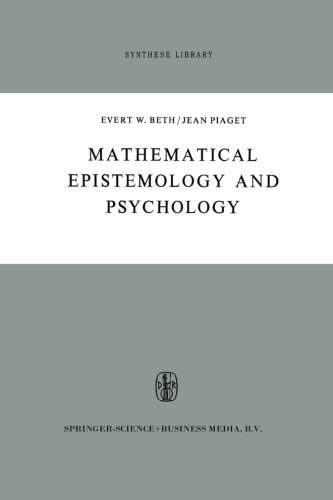 Mathematical Epistemology And Psychology Softcover Reprint Of Hardcover 1st Ed 1974 Ew Beth