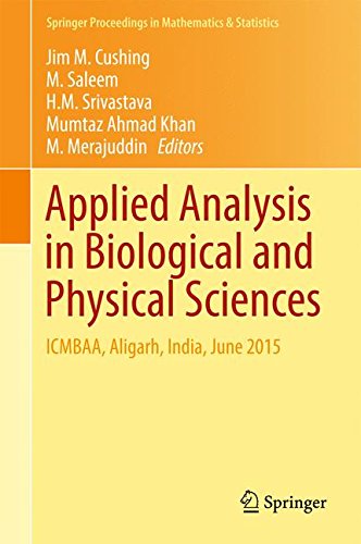 Applied Analysis In Biological And Physical Sciences Icmbaa Aligarh India June 2015 1st Jim M Cushing Et Al Eds