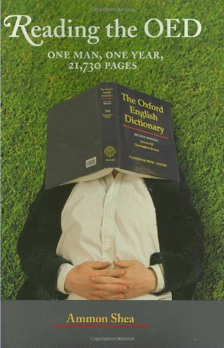 Reading The Oed One Man One Year 21730 Pages 1st Ammon Shea