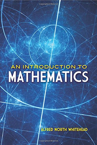 An Introduction To Mathematics Reprint Alfred North Whitehead
