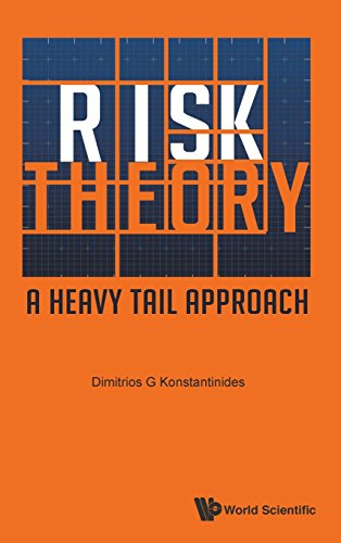 Risk Theory A Heavy Tail Approach Dimitrios George Konstantinides