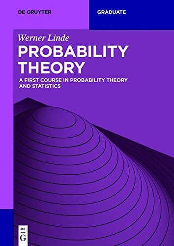 Probability Theory A First Course In Probability Theory And Statistics Werner Linde