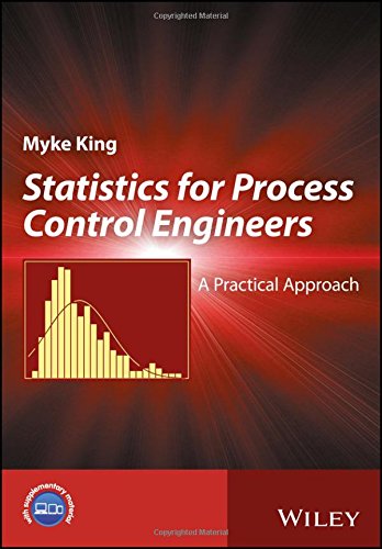 Statistics A Practical Approach For Process Control Engineers 1st Edition Myke King