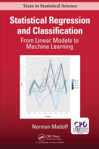 Statistical Regression And Classification From Linear Models To Machine Learning Matloff N