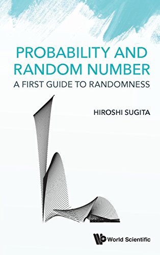 Probability And Random Number A First Guide To Randomness Hiroshi Sugita