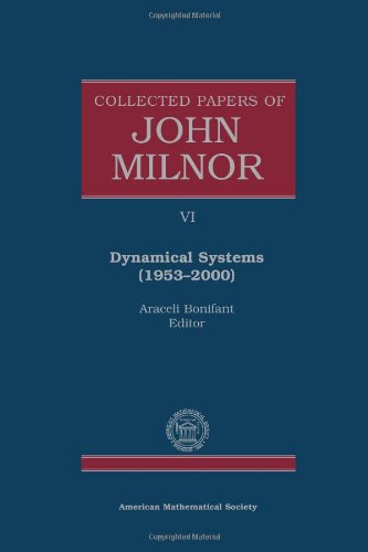 Collected Papers Of John Milnor Dynamical Systems 19532000 New Ed John W Milnor