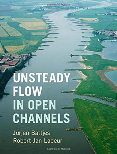Unsteady Flow In Open Channels 1st Edition Jurjen A Battjes