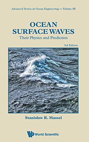 Ocean Surface Waves Their Physics And Prediction 3rd Stanisaw Ryszard Massel