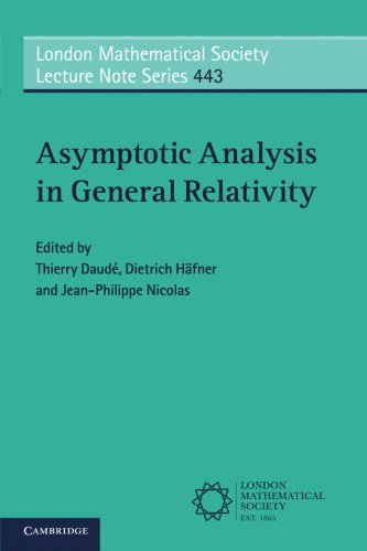 Asymptotic Analysis In General Relativity 1st Edition Thierry Daud