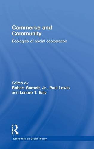 Commerce And Community Ecologies Of Social Cooperation 1st Edition Robert F Garnett Jr