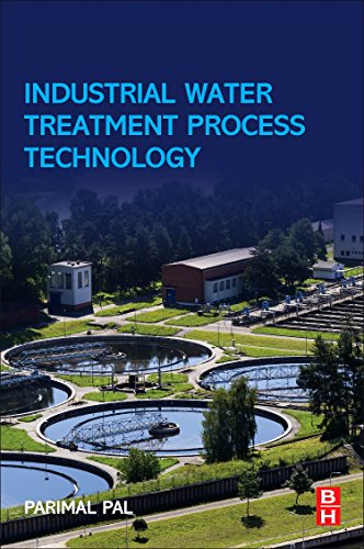 Industrial Water Treatment Process Technology 1st Edition Parimal Pal