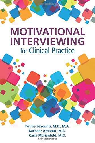 Motivational Interviewing For Clinical Practice 1st Edition Petros Levounis