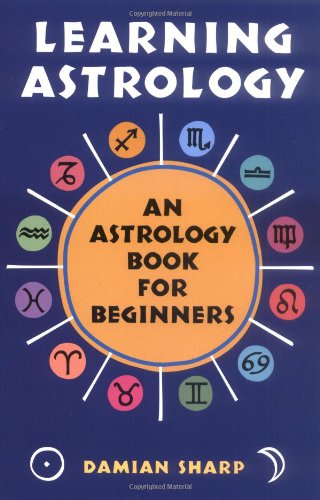 Learning Astrology An Astrology Book For Beginners Damian Sharp