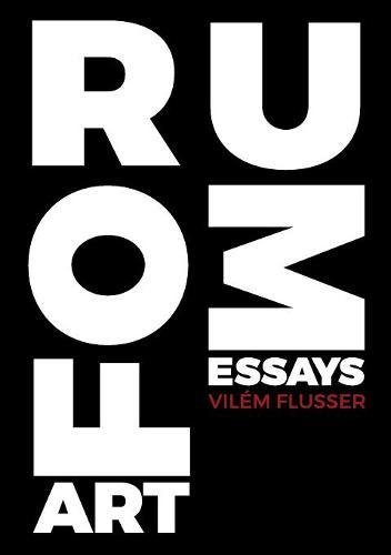 Artforum Essays Vilem Flusser