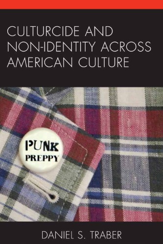 Culturcide And Nonidentity Across American Culture Daniel S Traber