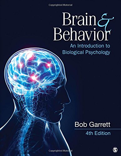 Brain Behavior An Introduction To Biological Psychology 4th Edition Bob Garrett