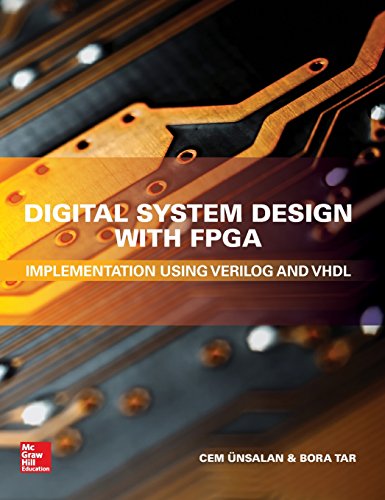 Digital System Design With Fpga Implementation Using Verilog And Vhdl 1st Edition Cem Unsalan
