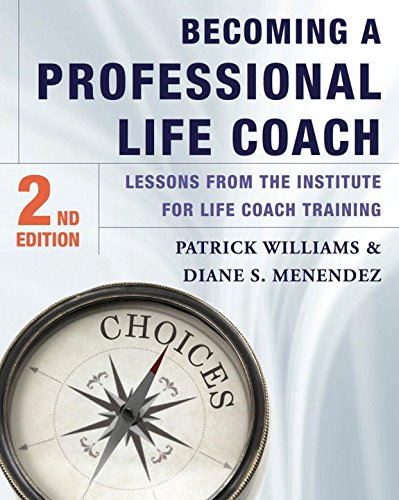 Becoming A Professional Life Coach Lessons From The Institute Of Life Coach Training 2nd Edition Diane S Menendez