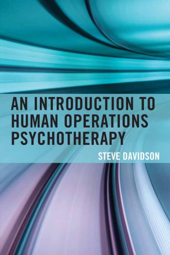 An Introduction To Human Operations Psychotherapy Steve Davidson