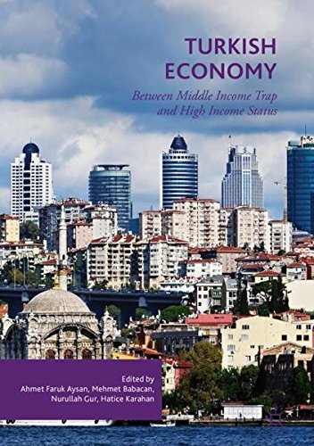 Turkish Economy Between Middle Income Trap And High Income Status Ahmet Faruk Aysan