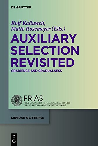 Auxiliary Selection Revisited Gradience And Gradualness Rolf Kailuweit