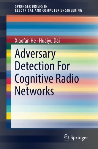 Adversary Detection For Cognitive Radio Networks 1st Xiaofan He