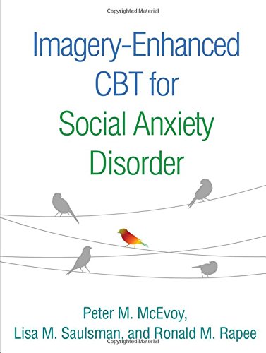 Imageryenhanced Cbt For Social Anxiety Disorder 1st Edition Peter M Mcevoy