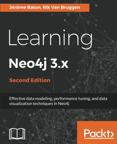 Learning Neo4j 3x 2nd Revised Jerome Baton Rik Van Bruggen