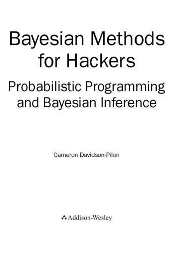 Bayesian Methods For Hackers Probabilistic Programming And Bayesian Inference Cameron Davidsonpilon