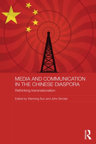 Media And Communication In The Chinese Diaspora Rethinking Transnationalism Wanning Sun