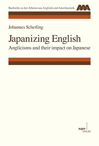Japanizing English Anglicisms And Their Impact On Japanese Johannes Scherling