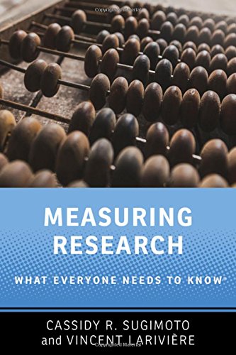 Measuring Research What Everyone Needs To Know 1st Edition Cassidy R Sugimoto