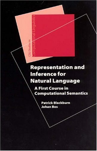 Representation And Inference For Natural Language A First Course In Computational Semantics Patrick Blackburn