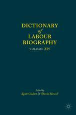 Dictionary Of Labour Biography Volume Xiv 1st Edition Keith Gildart