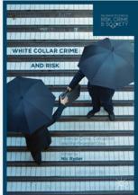 White Collar Crime And Risk Financial Crime Corruption And The Financial Crisis 1st Edition Nic Ryder