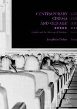 Contemporary Cinema And Old Age 1st Edition Josephine Dolan