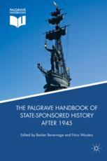 The Palgrave Handbook Of Statesponsored History After 1945 1st Edition Berber Bevernage